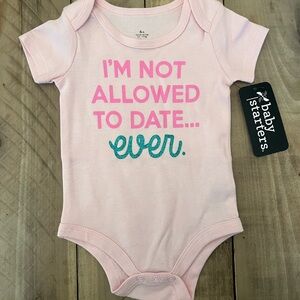 “I’M NOT ALLOWED TO DATE EVER” Baby Starters Pink Baby Onesie. Brand New.